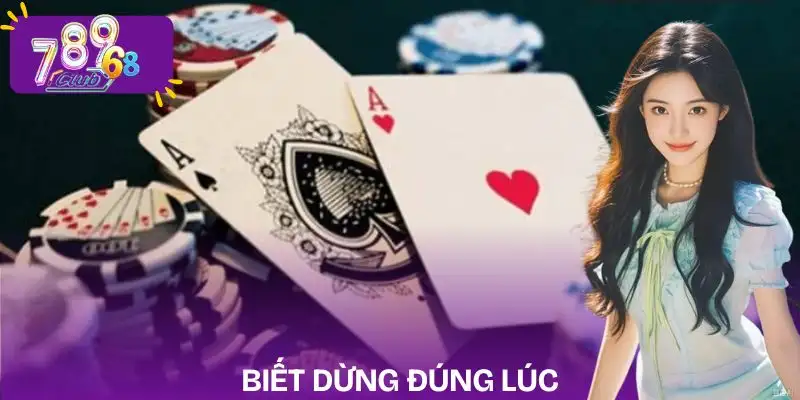 cach-choi-xi-dach-khong-bi-lo-von-biet-khi-nao-nen-roi-ban-choi