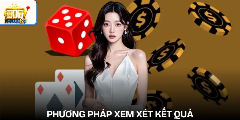 cong-thuc-danh-tai-xiu-phuong-phap-xem-xet-ket-qua