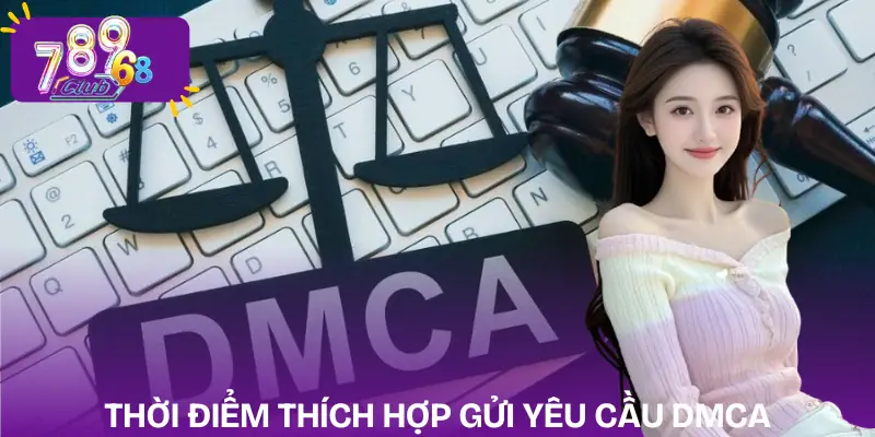 khieu-nai-ban-quyen-dmca-thoi-diem-gui-yeu-cau