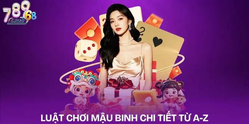 luat-choi-mau-binh-chi-tiet-tu-a-z