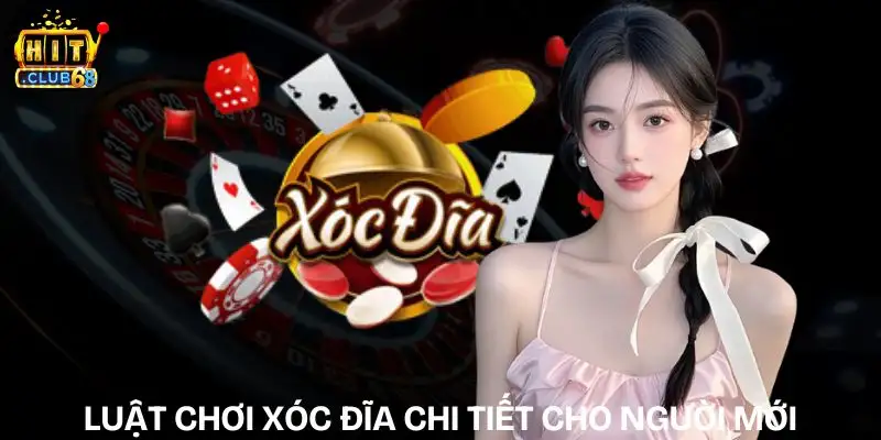 luat-choi-xoc-dia-chi-tiet-cho-nguoi-moi