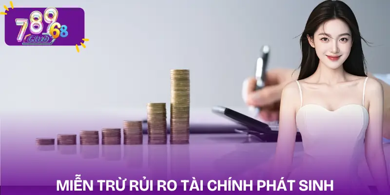 mien-tru-trach-nhiem-rui-ro-tai-chinh