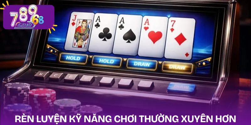 mini-poker-ren-luyen-ky-nang